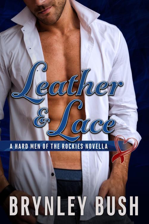 Cover of the book Leather & Lace by Brynley Bush, Brynley Bush