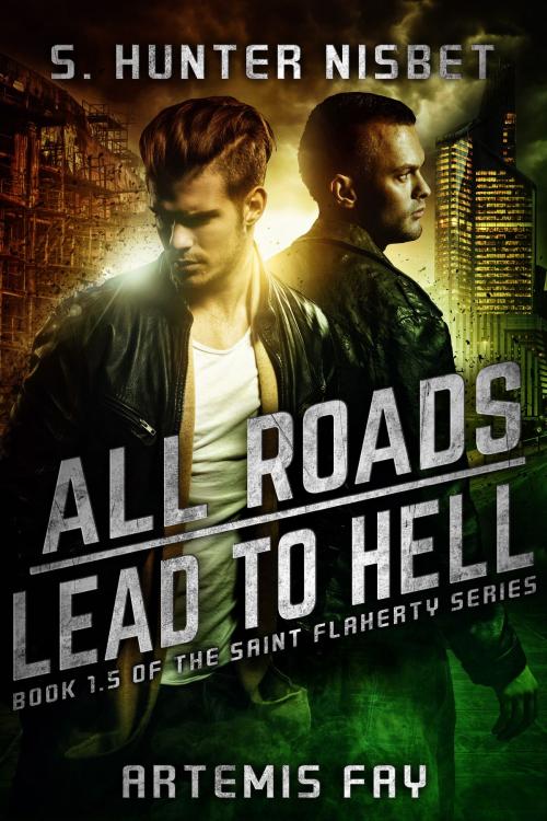 Cover of the book All Roads Lead to Hell by S. Hunter Nisbet, Artemis Fay, Badapple Press