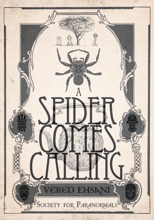 Cover of the book A Spider Comes Calling by Vered Ehsani, Vered Ehsani