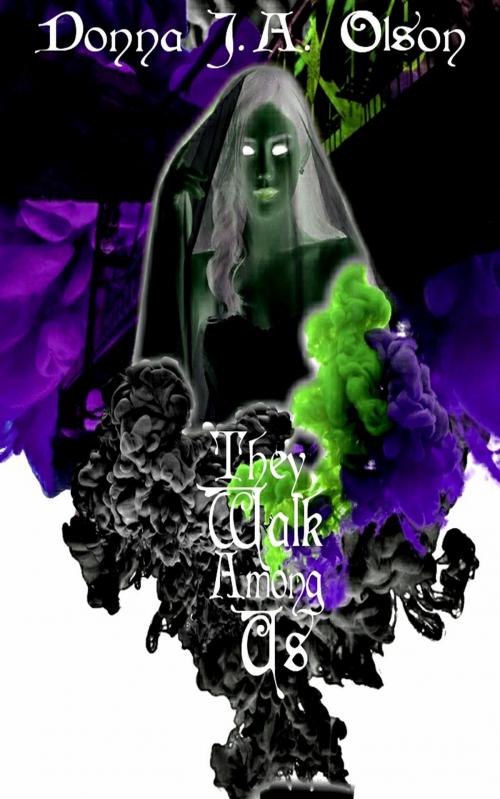 Cover of the book They Walk Among Us by Donna J.A. Olson, Darkest Temptation Publishing