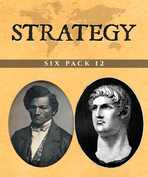 Cover of the book Strategy Six Pack 12 by Jacob Abbott, Alexander Burnes, Hendrik Willem van Loon, Thomas Paine, Mary Platt Parmele, Nat Turner, Enhanced E-Books