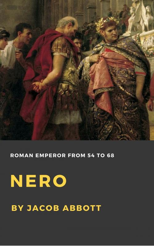 Cover of the book Nero (Illustrated) by Jacob Abbott, Enhanced E-Books