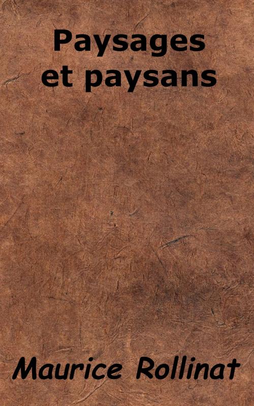 Cover of the book Paysages et paysans by Maurice Rollinat, KKS