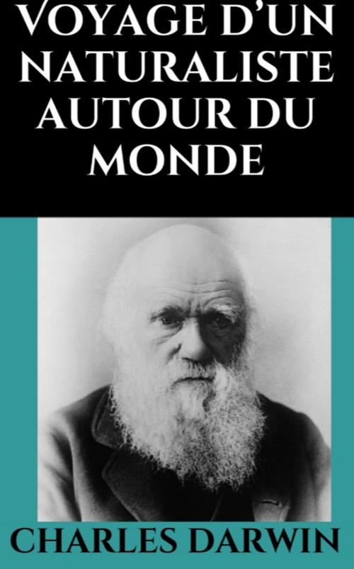 Cover of the book Voyage d’un naturaliste autour du monde by Charles Darwin, Edmond Barbier, MC