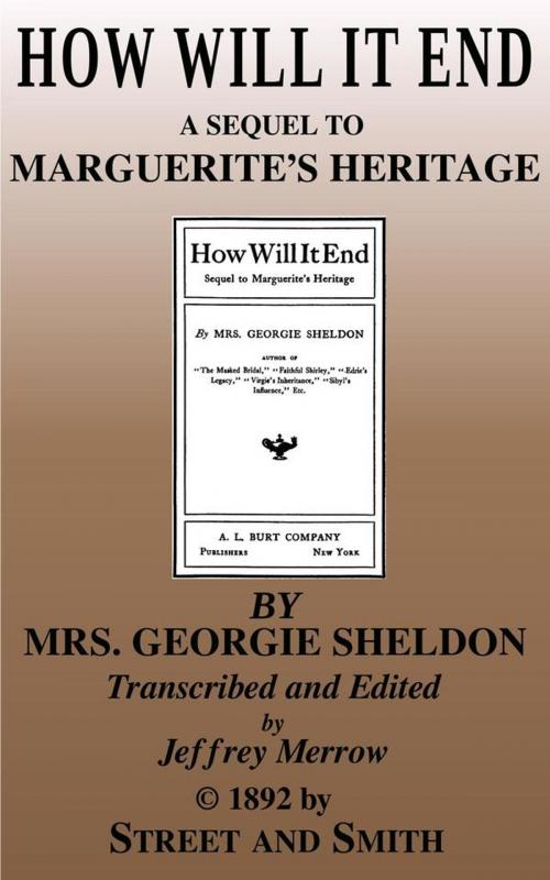 Cover of the book How Will It End by Georgie Sheldon, Tadalique and Company