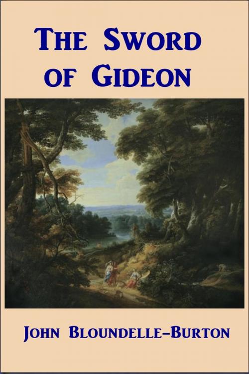 Cover of the book The Sword of Gideon by John Bloundelle-Burton, Green Bird Press