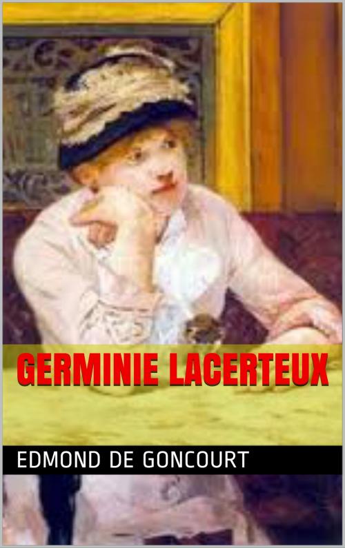 Cover of the book germinie lacerteux by edmond et jules de goncourt, patrick goualard