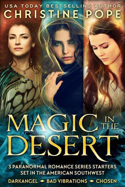 Cover of the book Magic in the Desert by Christine Pope, Dark Valentine Press