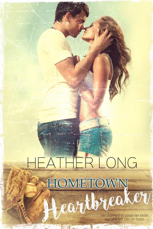 Cover of the book Hometown Heartbreaker by Heather Long, Heather Long