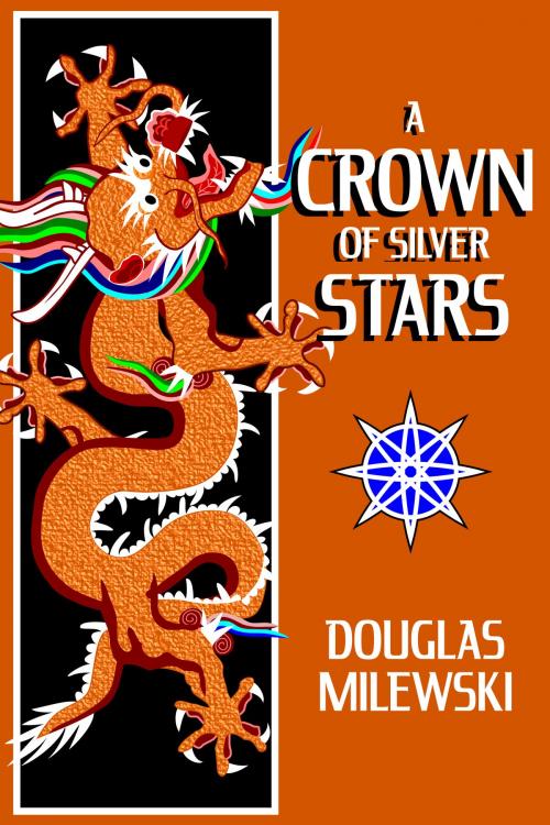Cover of the book A Crown of Silver Stars by Douglas Milewski, Elemental Pea