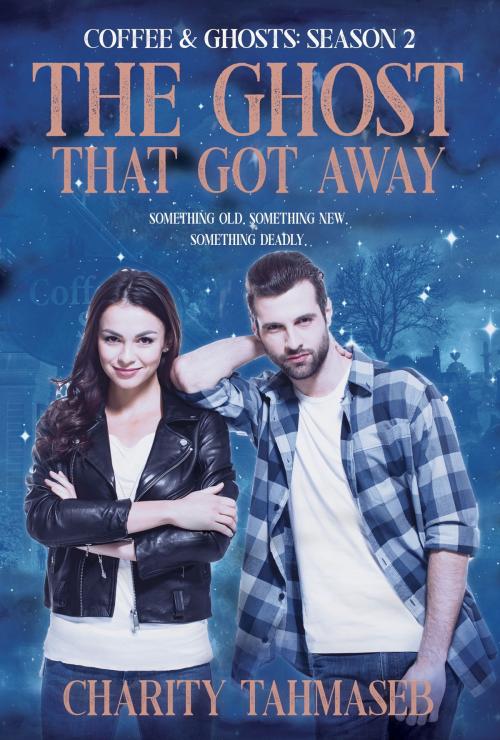 Cover of the book Coffee and Ghosts 2: The Ghost That Got Away by Charity Tahmaseb, Collins Mark Books