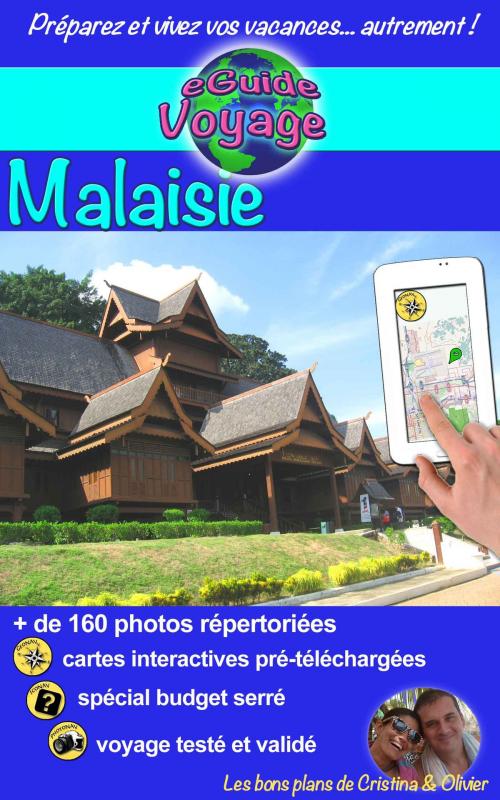 Cover of the book eGuide Voyage: Malaisie by Olivier Rebiere, Cristina Rebiere, Olivier Rebiere