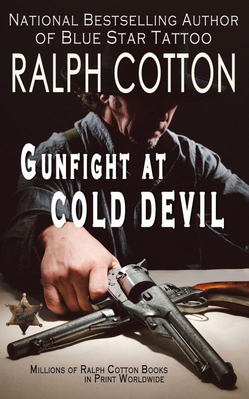 Cover of the book Gunfight at Cold Devil by Ralph Cotton, Ralph Cotton