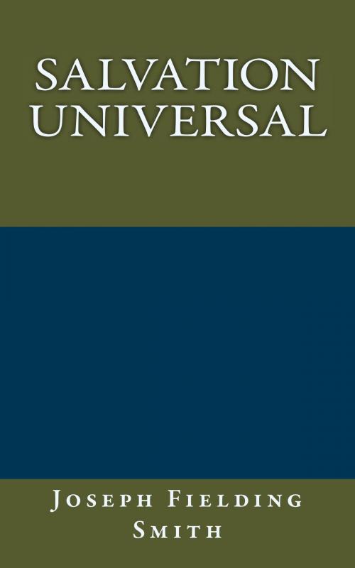 Cover of the book Salvation Universal by Joseph Fielding Smith, Hard Head Publications, Hard Head Publications