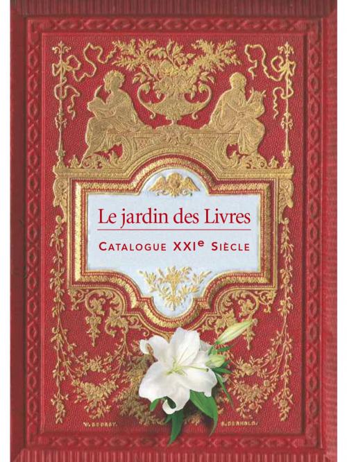Cover of the book Catalogue du Jardin des Livres by Pierre Jovanovic, Le jardin des Livres