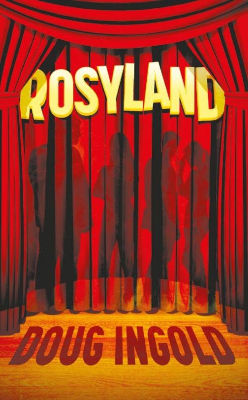 Cover of the book Rosyland by Doug Ingold, Wolfenden