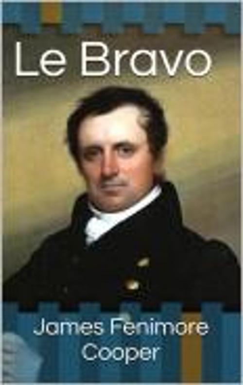 Cover of the book Le Bravo by James Fenimore Cooper, HF