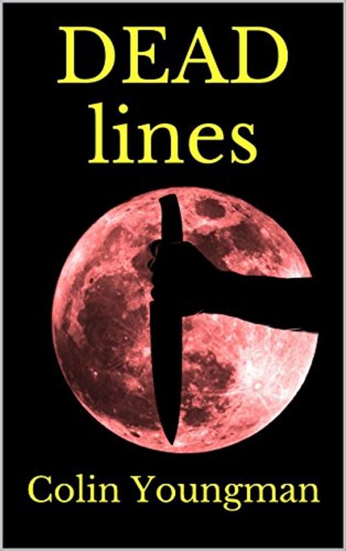 Cover of the book DEAD Lines by Colin Youngman, eve n ing