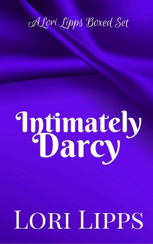 Cover of the book Intimately Darcy by Lori Lipps, Lori Lipps