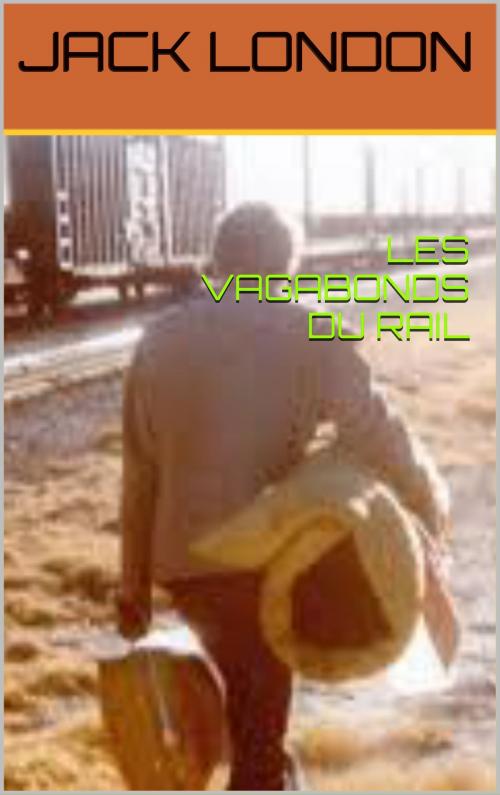 Cover of the book les vagabonds du rail by jack  london, patrick goualard