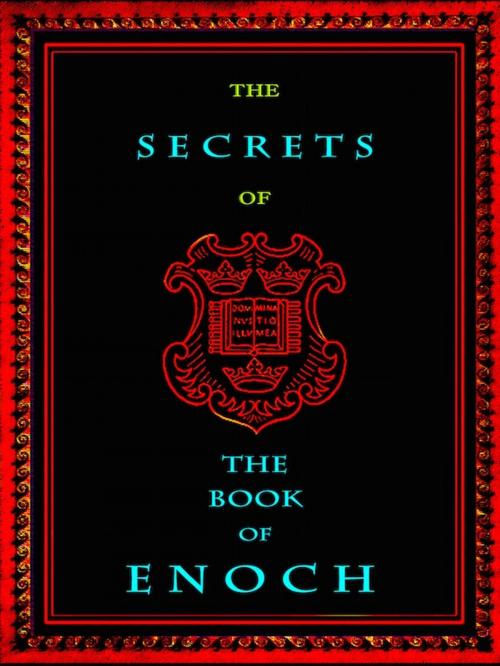 Cover of the book The Secrets of the Book of Enoch by Enoch the Patriarch, Editions Artisan Devereaux LLC