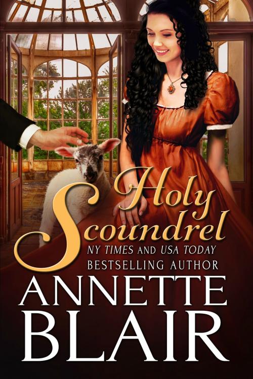 Cover of the book Holy Scoundrel by Annette Blair, ABA LLC