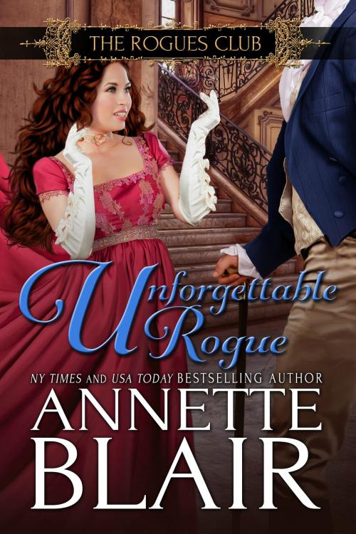 Cover of the book Unforgettable Rogue by Annette Blair, ABA LLC