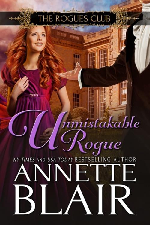 Cover of the book Unmistakable Rogue by Annette Blair, ABA LLC