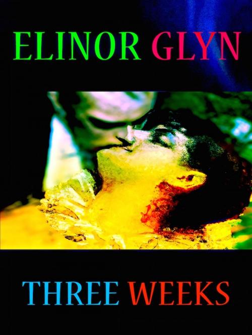 Cover of the book Elinor Glyn - Three Weeks by Elinor Glyn, Editions Artisan Devereaux LLC