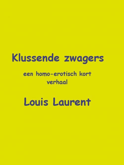 Cover of the book Klussende zwagers by Louis Laurent, Louis Laurent