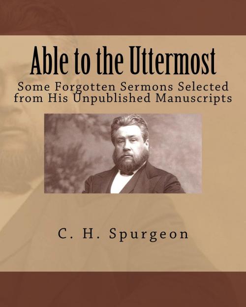 Cover of the book Able to the Uttermost by C. H. Spurgeon, CrossReach Publications