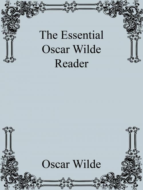 Cover of the book The Essential Oscar Wilde Reader by Oscar Wilde, B# Publishing