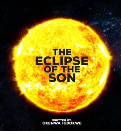 Cover of the book The Eclipse Of The Son by Okenwa Igbokwe, DesignHub