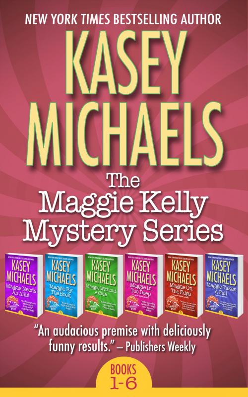 Cover of the book The Maggie Kelly Mystery Series Box Set (Books 1 - 6) by Kasey Michaels, Kathryn Seidick