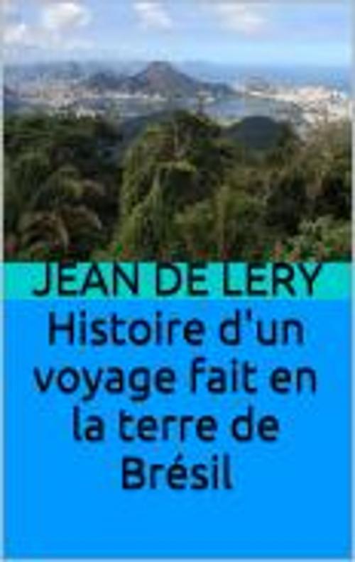 Cover of the book Histoire d'un voyage fait en la terre de Brésil by Jean de Léry, HF