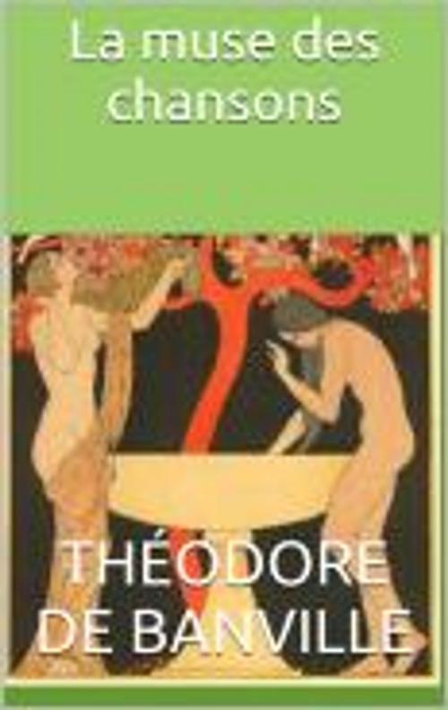 Cover of the book La muse des chansons by Théodore de Banville, HF