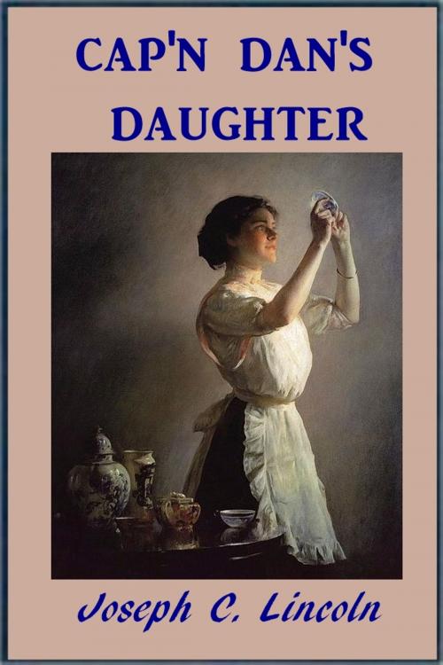 Cover of the book Cap'n Dan's Daughter by Joseph C. Lincoln, Green Bird Press