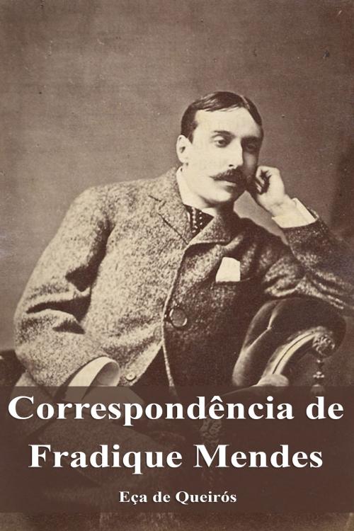 Cover of the book Correspondência de Fradique Mendes by Eça de Queirós, Dyalpha