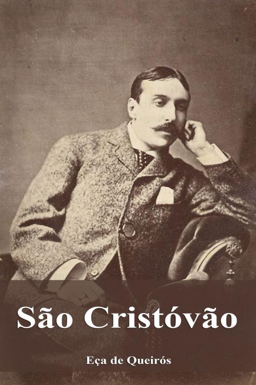 Cover of the book São Cristóvão by Eça de Queirós, Dyalpha