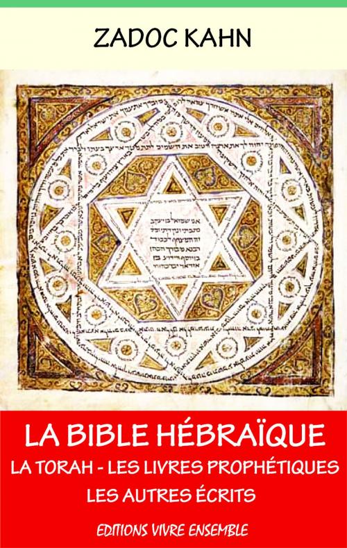 Cover of the book La Bible Hébraïque by Zadoc Kahn, Editions Vivre Ensemble