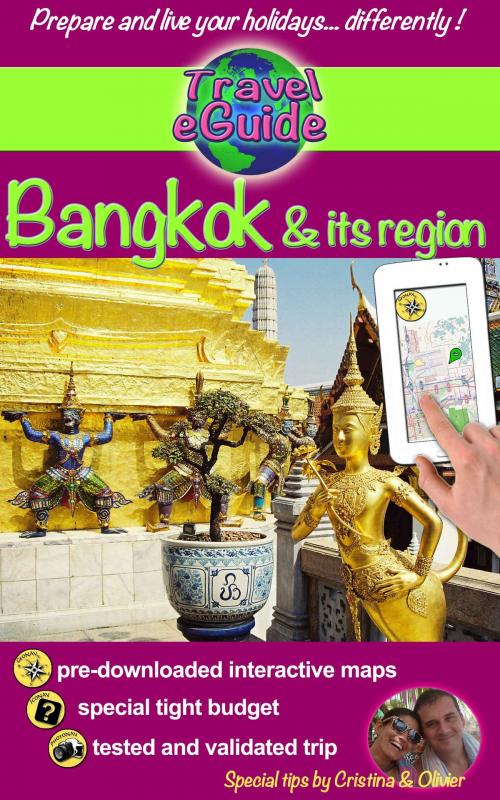 Cover of the book Travel eGuide: Bangkok and its region by Cristina Rebiere, Olivier Rebiere, Olivier Rebiere