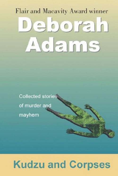 Cover of the book Kudzu and Corpses by Deborah Adams, Oconee Spirit Press