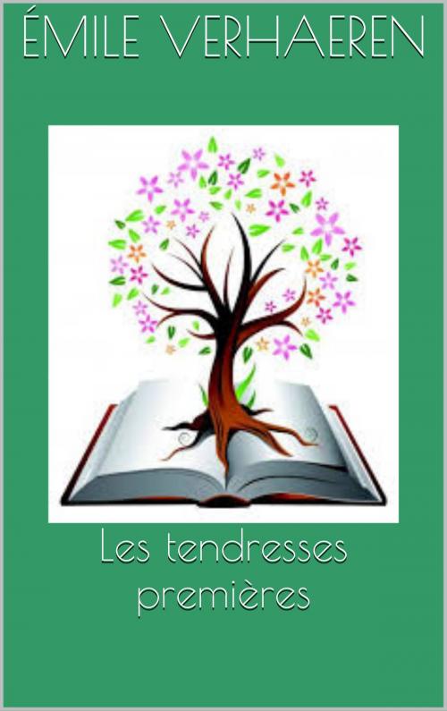Cover of the book Les tendresses premières by Émile Verhaeren, CP