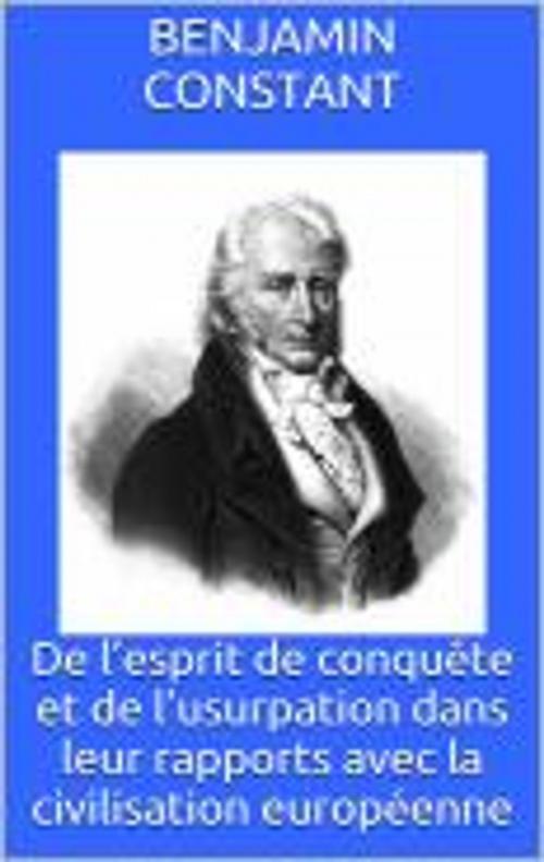 Cover of the book De l’esprit de conquête et de l’usurpation dans leur rapports avec la civilisation européenne by Benjamin Constant, HF