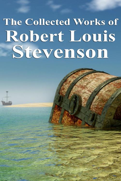 Cover of the book The Collected Works of Robert Louis Stevenson by Robert Louis Stevenson, Dyalpha
