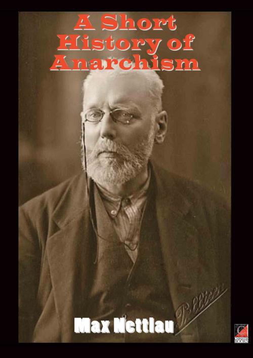 Cover of the book A SHORT HISTORY OF ANARCHISM by Max Nettlau, ChristieBooks