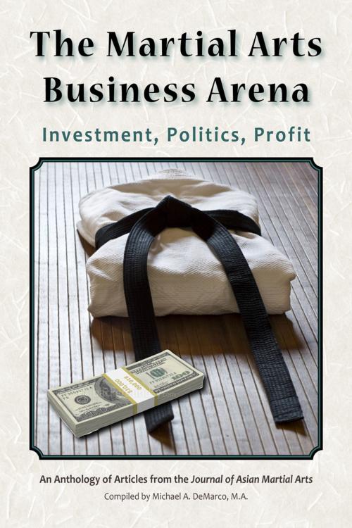 Cover of the book The Martial Arts Business Arena by H. Richard Friman, Yong-jae Ko, Jin-bang Yang, Andrew Tharp, Via Media Publishing