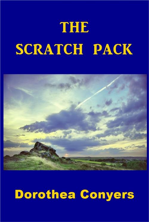 Cover of the book The Scratch Pack by Dorothea Conyers, Green Bird Press