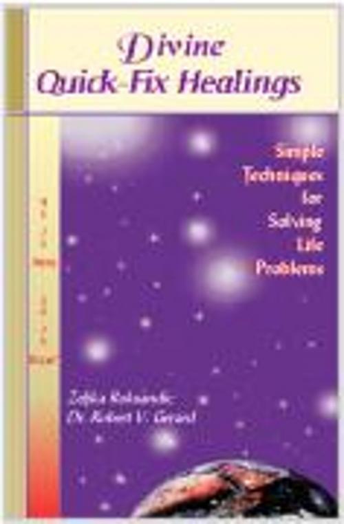 Cover of the book Divine Quick-Fix Healings by Zeljka Roksandic, Oughten House Foundation