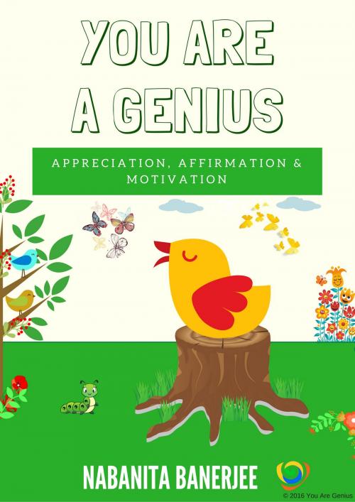 Cover of the book You Are a Genius by Nabanita Banerjee, You Are Genius